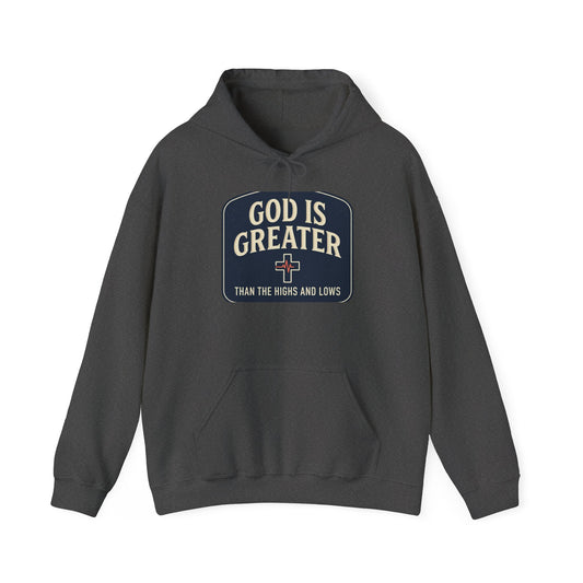 Christian Hoodie - "God Is Greater Than The Highs and Lows" Pullover