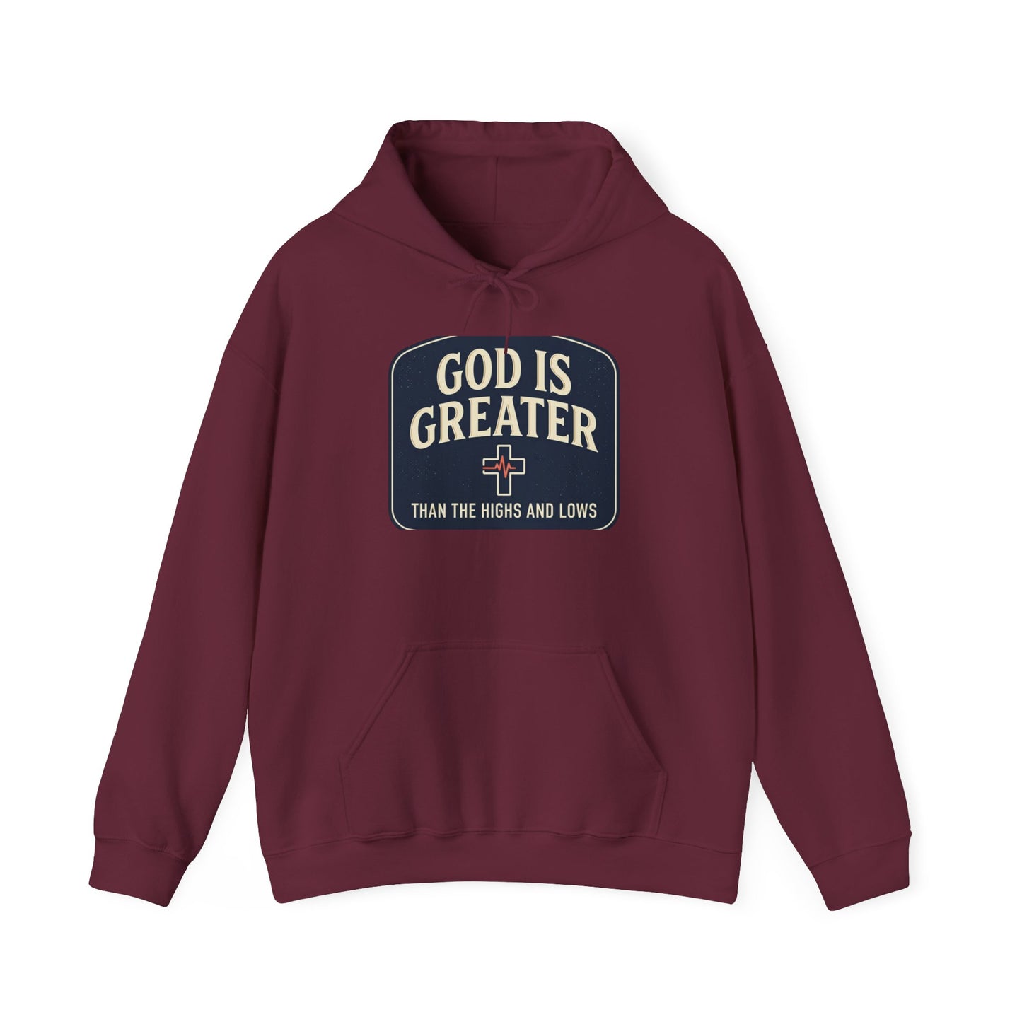 Christian Hoodie - "God Is Greater Than The Highs and Lows" Pullover