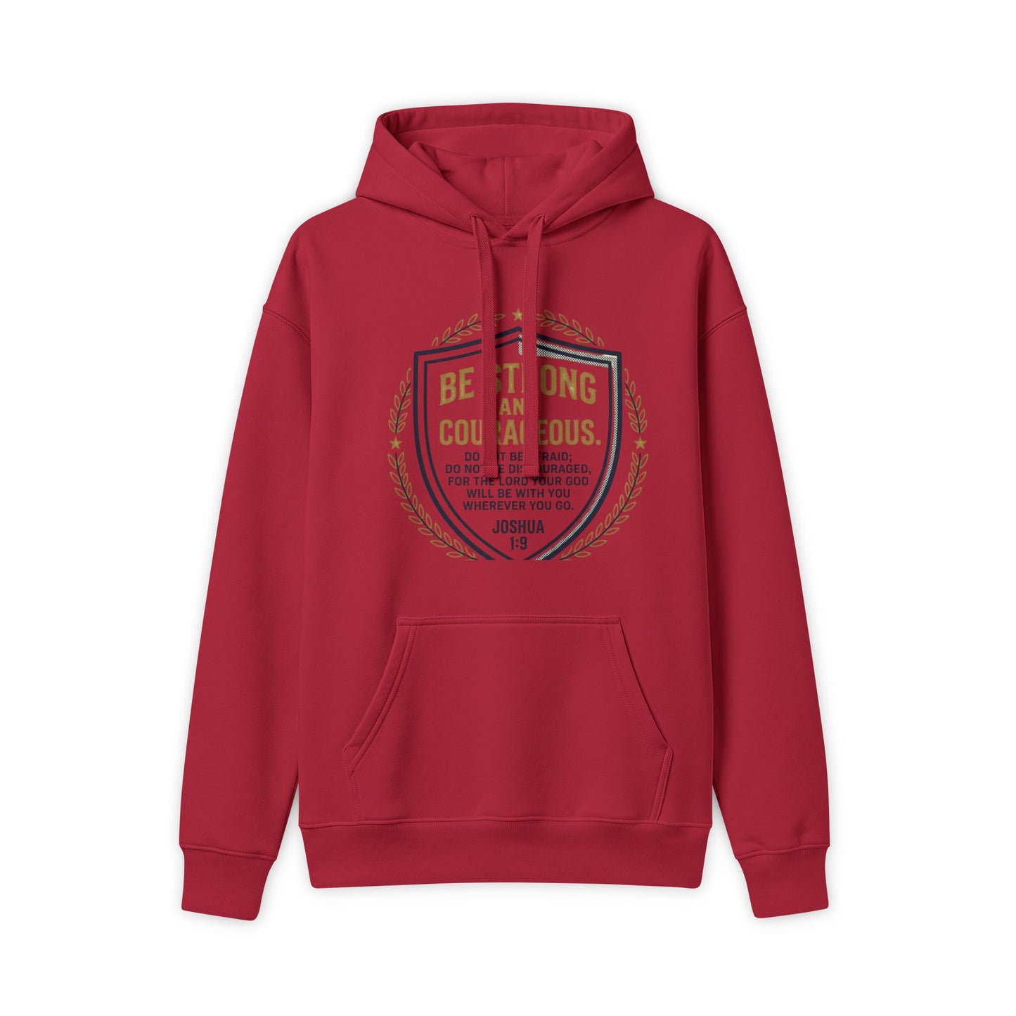 Shield Logo Hoodie — "Be Strong and Courageous" Inspirational Sweatshirt